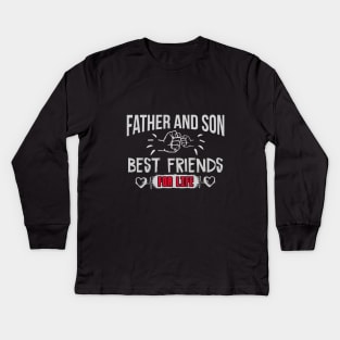 Father And Son Best Friends For Life T-Shirt, Fathers Day Gift, Father and Son, Gift For Dad, Dad Best Friend, Dad Gift, Dad Shirt Kids Long Sleeve T-Shirt